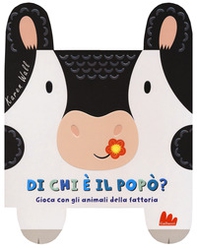 Di chi è il popò? Gioca con gli animali della fattoria - Librerie.coop
