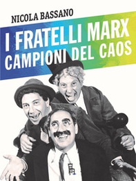 I fratelli Marx campioni del caos - Librerie.coop