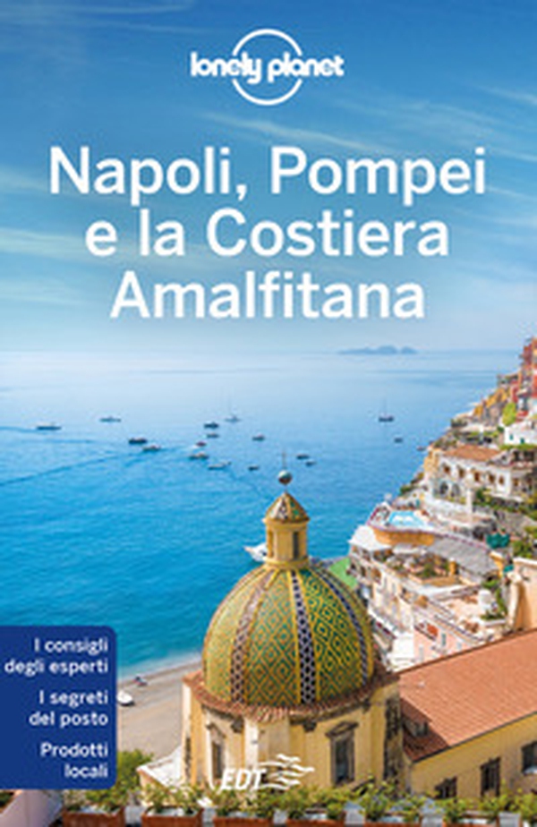 Napoli, Pompei e la Costiera Amalfitana - Librerie.coop Napoli, Pompei e la Costiera Amalfitana - Librerie.coop
