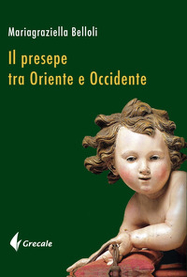 Il presepe fra Oriente e Occidente - Librerie.coop Il presepe fra Oriente e Occidente - Librerie.coop