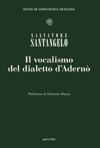 Il vocalismo del dialetto d'Adernò - Librerie.coop