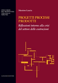 Progetti Processi Prodotti - Projects Processes Products - Librerie.coop Progetti Processi Prodotti - Projects Processes Products - Librerie.coop