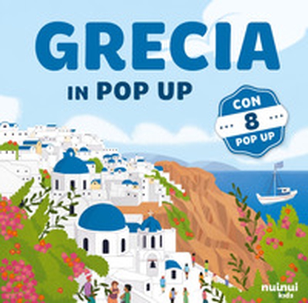 Grecia. Viaggi in pop up - Librerie.coop