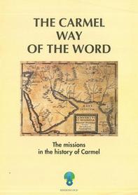 The Carmel way of the world. The missions in the history of Carmel - Librerie.coop