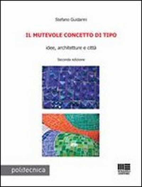 Il mutevole concetto di tipo - Librerie.coop Il mutevole concetto di tipo - Librerie.coop