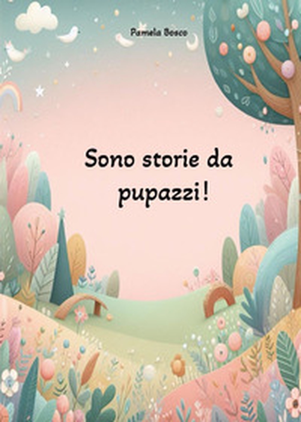 Sono storie da pupazzi! - Librerie.coop Sono storie da pupazzi! - Librerie.coop