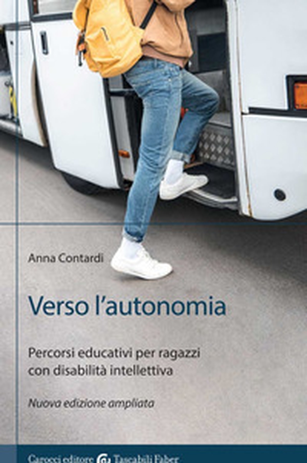 Verso l'autonomia. Percorsi educativi per ragazzi con disabilità intellettiva - Librerie.coop Verso l'autonomia. Percorsi educativi per ragazzi con disabilità intellettiva - Librerie.coop