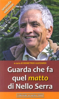 Guarda che fa quel «matto» di Nello Serra - Librerie.coop