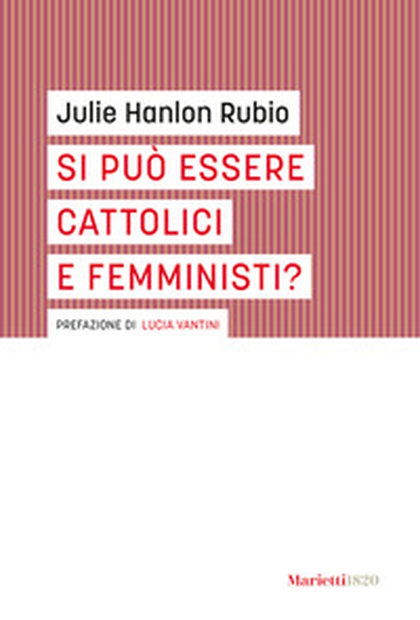 Si può essere cattolici e femministi? - Librerie.coop