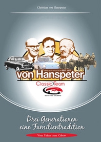 Von Hanspeter. Drei Generationen, eine Familientradition. Vom Fiaker zum Cabrio - Librerie.coop