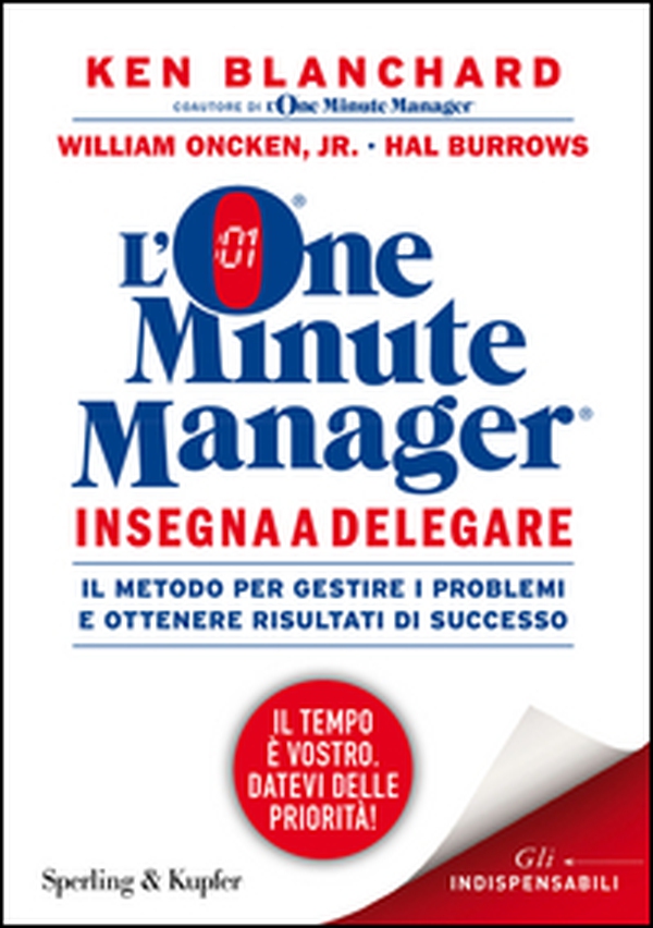 L'one minute manager insegna a delegare - Librerie.coop L'one minute manager insegna a delegare - Librerie.coop
