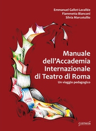 Manuale dell'Accademia Internazionale di Teatro di Roma. Un viaggio pedagogico - Librerie.coop Manuale dell'Accademia Internazionale di Teatro di Roma. Un viaggio pedagogico - Librerie.coop