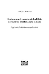 Evoluzione nel concetto di disabilità: normative e problematiche in Italia. Leggi sulla disabilità e loro applicazioni - Librerie.coop Evoluzione nel concetto di disabilità: normative e problematiche in Italia. Leggi sulla disabilità e loro applicazioni - Librerie.coop