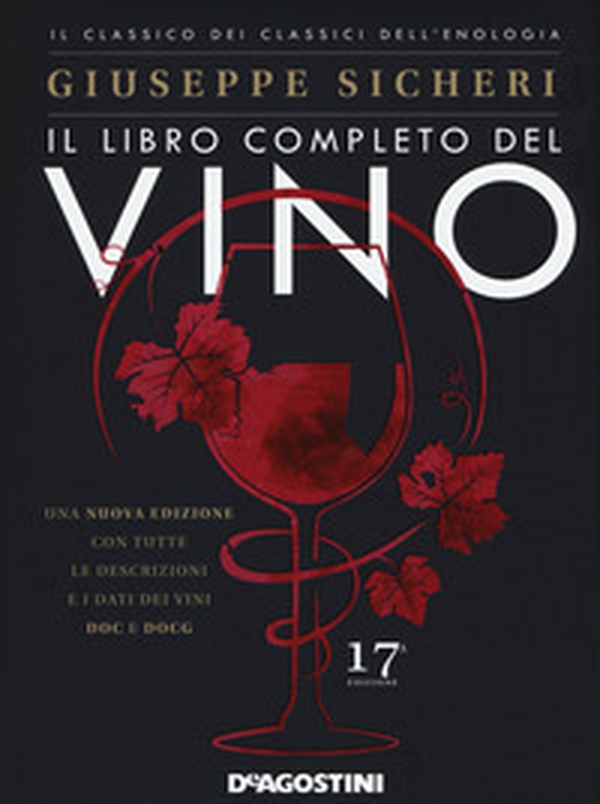 Il libro completo del vino. Con tutte le descrizioni e i dati dei vini DOC e DOCG - Librerie.coop Il libro completo del vino. Con tutte le descrizioni e i dati dei vini DOC e DOCG - Librerie.coop