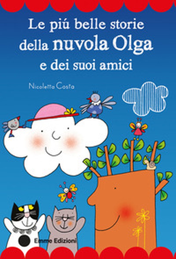 Le più belle storie della nuvola Olga e dei suoi amici. Stampatello maiuscolo - Librerie.coop Le più belle storie della nuvola Olga e dei suoi amici. Stampatello maiuscolo - Librerie.coop