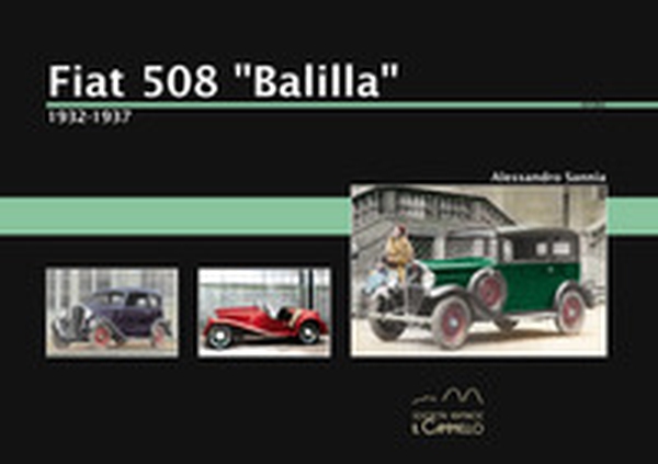 Fiat 508 «Balilla». 1932-1937 - Librerie.coop Fiat 508 «Balilla». 1932-1937 - Librerie.coop