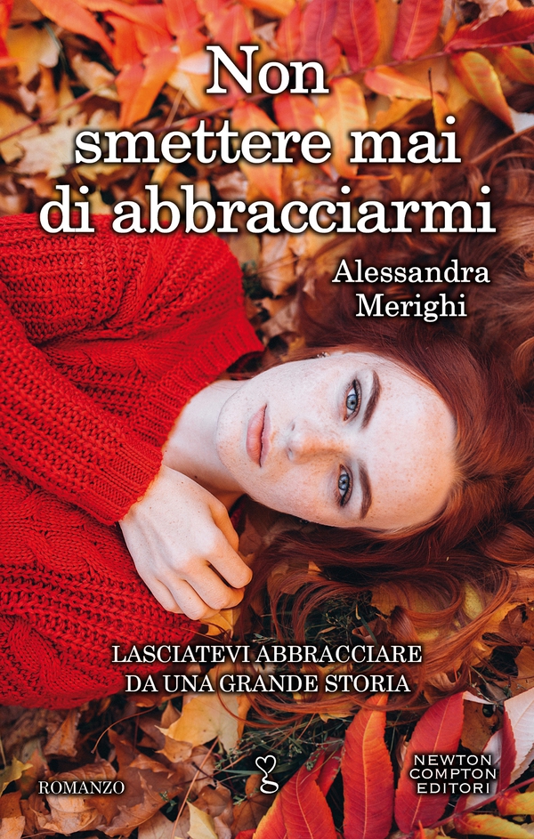 Non smettere mai di abbracciarmi - Librerie.coop Non smettere mai di abbracciarmi - Librerie.coop