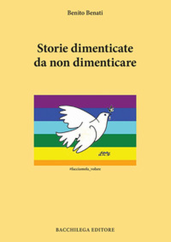 Storie dimenticate da non dimenticare - Librerie.coop Storie dimenticate da non dimenticare - Librerie.coop