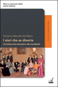 I siori che se diverte. Un'aristocrazia dal potere alla mondanità - Librerie.coop I siori che se diverte. Un'aristocrazia dal potere alla mondanità - Librerie.coop
