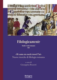 Filologicamente. Studi e testi romanzi - Vol. 13 - Librerie.coop