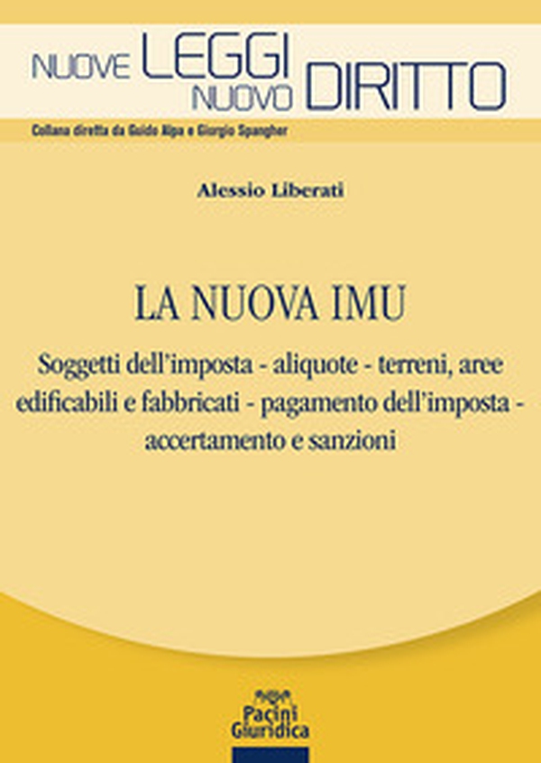 La nuova IMU. Soggetti dell'imposta, aliquote, terreni, aree edificabili e fabbricati, pagamento dell'imposta, accertamento e sanzioni - Librerie.coop La nuova IMU. Soggetti dell'imposta, aliquote, terreni, aree edificabili e fabbricati, pagamento dell'imposta, accertamento e sanzioni - Librerie.coop