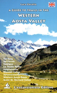 A guide to trails in the western Aosta Valley - Librerie.coop