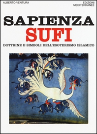 Sapienza sufi. Dottrine e simboli dell'esoterismo islamico - Librerie.coop