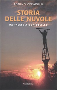 Storia delle nuvole. Da Talete a Don DeLillo - Librerie.coop