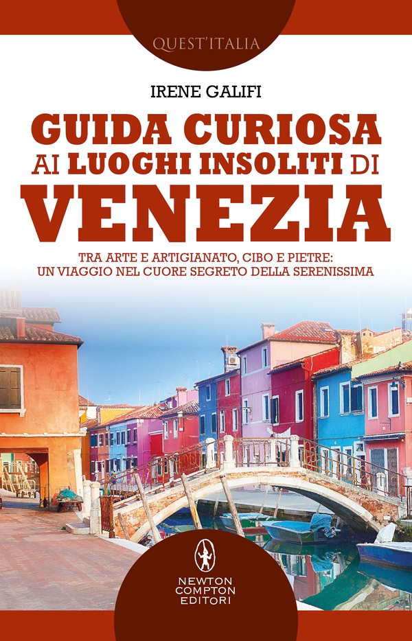 Guida curiosa ai luoghi insoliti di Venezia - Librerie.coop Guida curiosa ai luoghi insoliti di Venezia - Librerie.coop