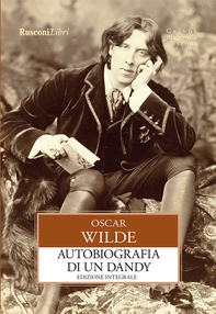 Autobiografia di un Dandy - Librerie.coop Autobiografia di un Dandy - Librerie.coop