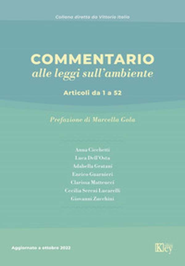 Commentario alle leggi sull'ambiente. Articoli da 1 a 52 - Librerie.coop Commentario alle leggi sull'ambiente. Articoli da 1 a 52 - Librerie.coop