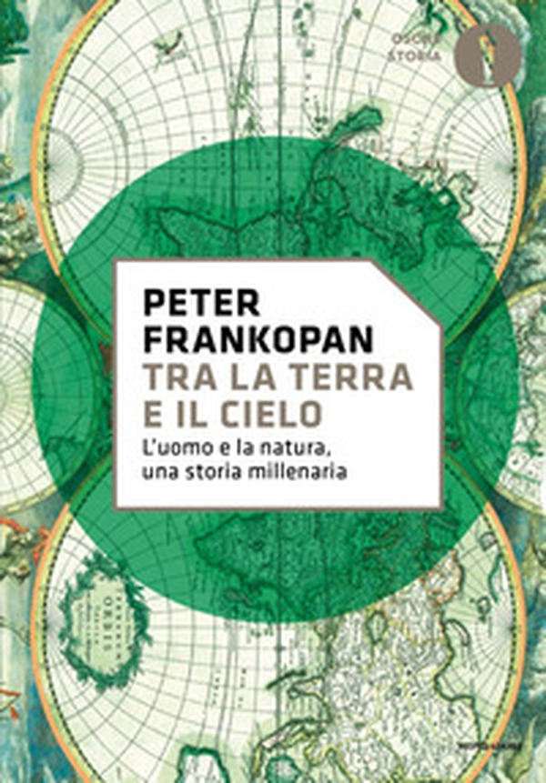 Tra la terra e il cielo. L'uomo e la natura, una storia millenaria - Librerie.coop