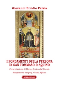 I fondamenti della persona in san Tommaso d'Aquino - Librerie.coop I fondamenti della persona in san Tommaso d'Aquino - Librerie.coop