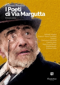 Collana Poetica I Poeti di Via Margutta vol. 35 - Edizione 2023 - Librerie.coop Collana Poetica I Poeti di Via Margutta vol. 35 - Edizione 2023 - Librerie.coop
