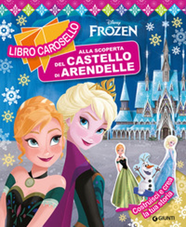 Alla scoperta del castello di Arendelle. Frozen. Libro carosello - Librerie.coop Alla scoperta del castello di Arendelle. Frozen. Libro carosello - Librerie.coop