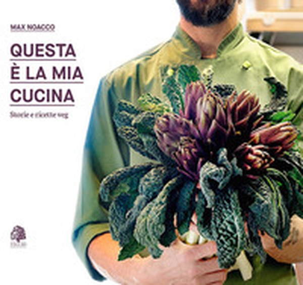 Questa è la mia cucina. Storie e ricette veg - Librerie.coop Questa è la mia cucina. Storie e ricette veg - Librerie.coop