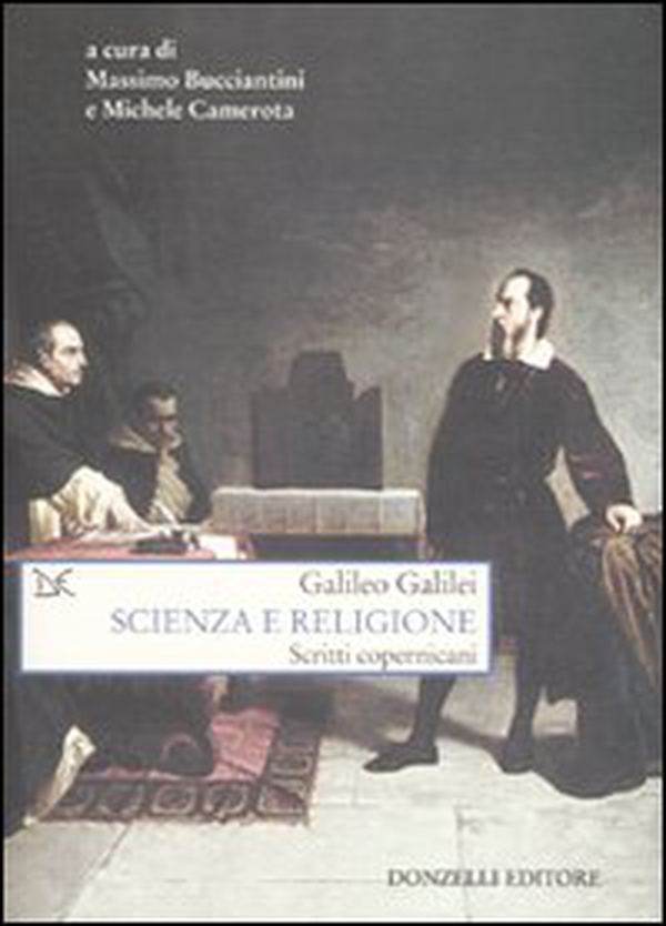 Scienza e religione. Scritti copernicani - Librerie.coop Scienza e religione. Scritti copernicani - Librerie.coop