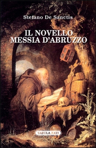 Il novello messia d'Abruzzo - Librerie.coop Il novello messia d'Abruzzo - Librerie.coop