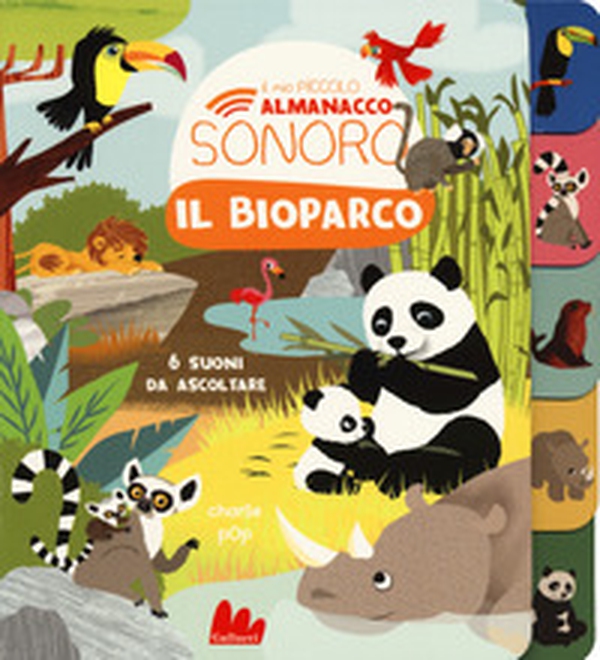 Il bioparco. Il mio piccolo almanacco sonoro - Librerie.coop Il bioparco. Il mio piccolo almanacco sonoro - Librerie.coop