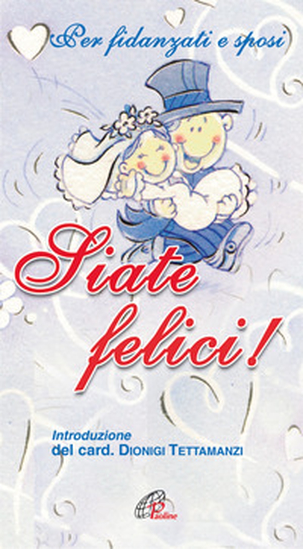 Siate felici! Per fidanzati e sposi - Librerie.coop Siate felici! Per fidanzati e sposi - Librerie.coop
