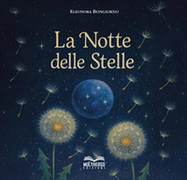 La notte delle stelle - Librerie.coop La notte delle stelle - Librerie.coop