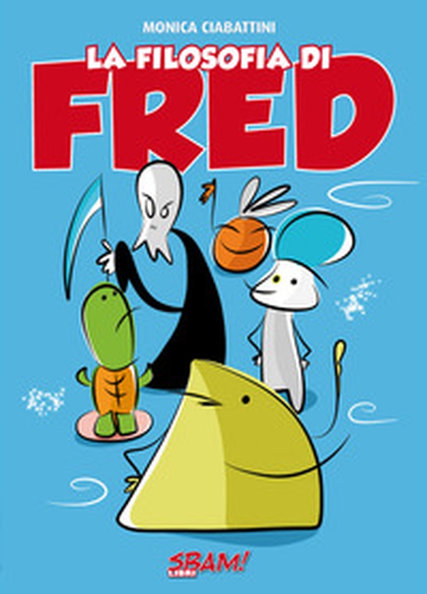 La filosofia di Fred - Librerie.coop La filosofia di Fred - Librerie.coop