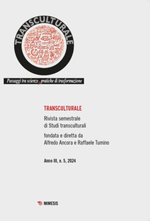 Transculturale. Passaggi tra scienze, pratiche di trasformazione - Vol. 5 - Librerie.coop Transculturale. Passaggi tra scienze, pratiche di trasformazione - Vol. 5 - Librerie.coop