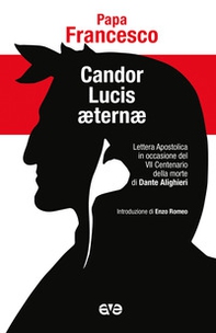 Candor Lucis aeternae. Lettera apostolica in occasione del VII centenario della morte di Dante Alighieri - Librerie.coop