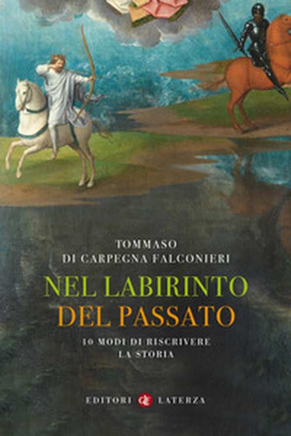 Nel labirinto del passato. 10 modi di riscrivere la storia - Librerie.coop Nel labirinto del passato. 10 modi di riscrivere la storia - Librerie.coop