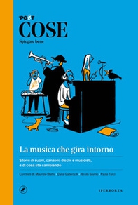 Cose spiegate bene. La musica che gira intorno - Librerie.coop