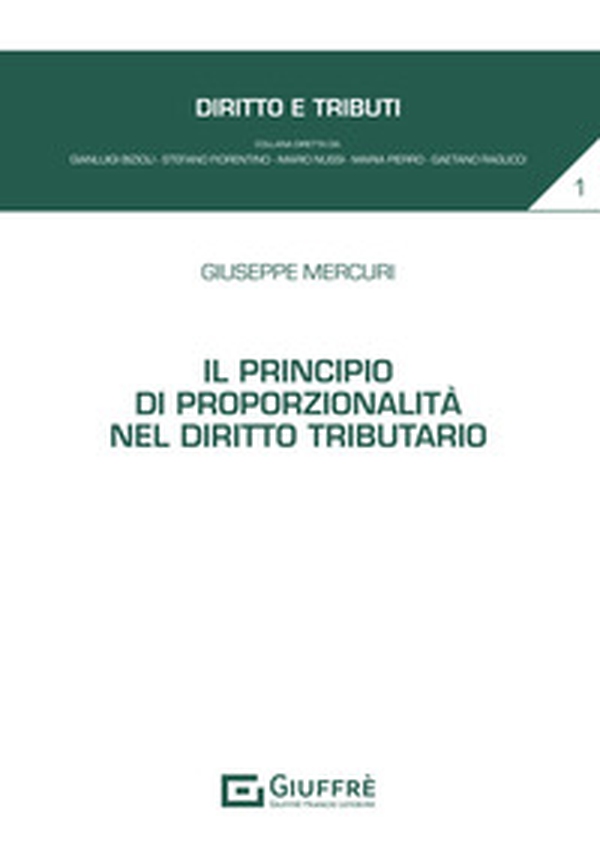 Il principio di proporzionalità nel diritto tributario - Librerie.coop Il principio di proporzionalità nel diritto tributario - Librerie.coop