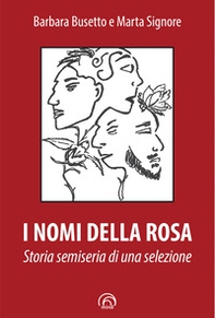 I nomi della rosa. Storia semiseria di una selezione - Librerie.coop I nomi della rosa. Storia semiseria di una selezione - Librerie.coop