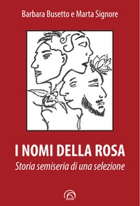 I nomi della rosa. Storia semiseria di una selezione - Librerie.coop