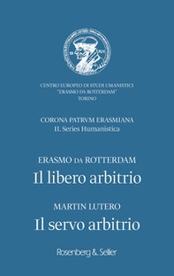 Il libero arbitrio / Il servo arbitrio. Ediz. italiana e latina - Librerie.coop